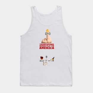 TRUMP SPEAKS DIRECTLY TO AMERICA Tank Top